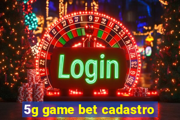 5g game bet cadastro